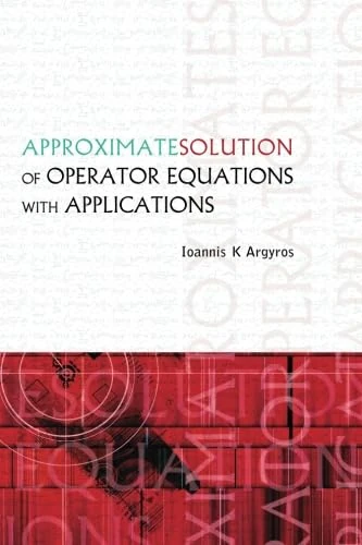 Approximate Solution Of Operator Equations - Mathematics