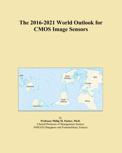 The 2016-2021 World Outlook for CMOS Image Sensors