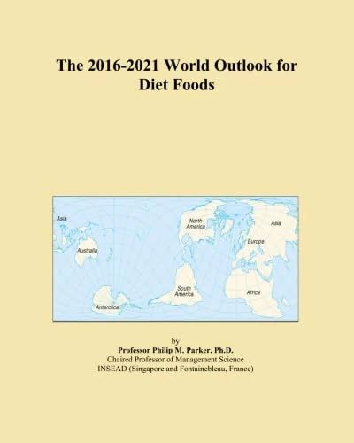 The 2016-2021 World Outlook for Diet Foods