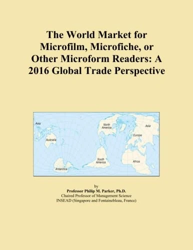 The World Market for Microfilm, Microfiche, or Other Microform Readers: A 2016 Global Trade Perspective