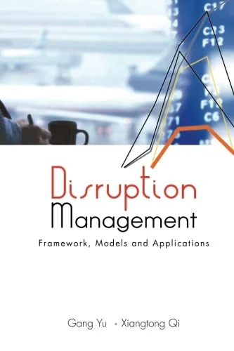 Disruption Management: Framework, Models, And Applications