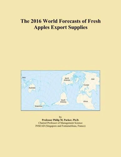 The 2016 World Forecasts of Fresh Apples Export Supplies