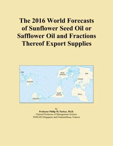 The 2016 World Forecasts of Sunflower Seed Oil or Safflower Oil and Fractions Thereof Export Supplies