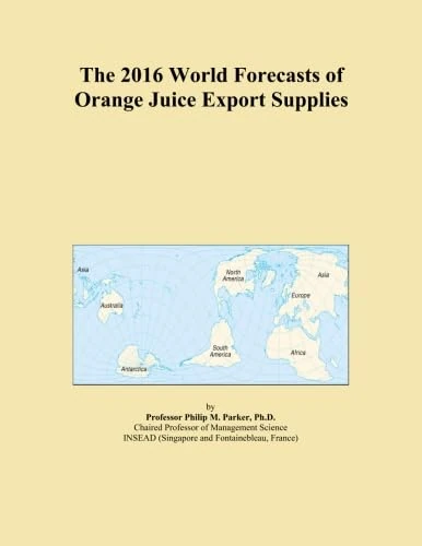 The 2016 World Forecasts of Orange Juice Export Supplies