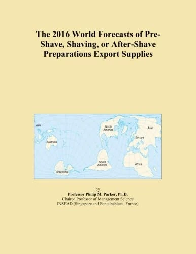 The 2016 World Forecasts of Pre-Shave, Shaving, or After-Shave Preparations Export Supplies