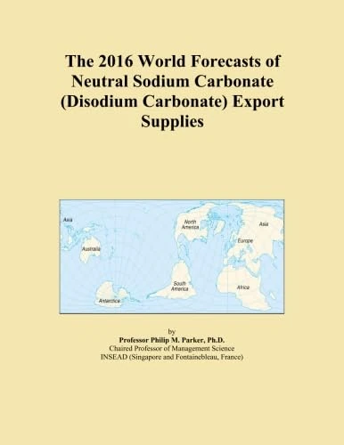 The 2016 World Forecasts of Neutral Sodium Carbonate (Disodium Carbonate) Export Supplies