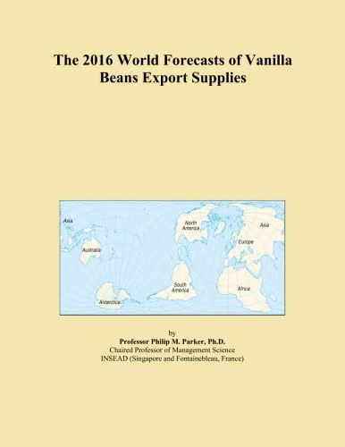 The 2016 World Forecasts of Vanilla Beans Export Supplies