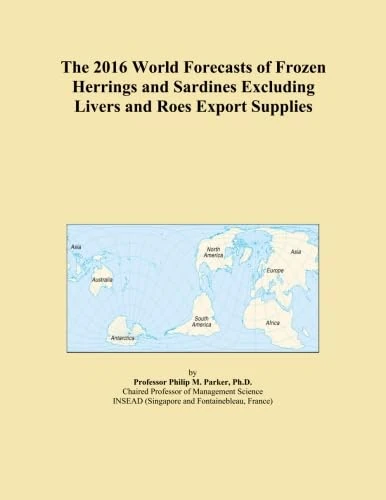 The 2016 World Forecasts of Frozen Herrings and Sardines Excluding Livers and Roes Export Supplies