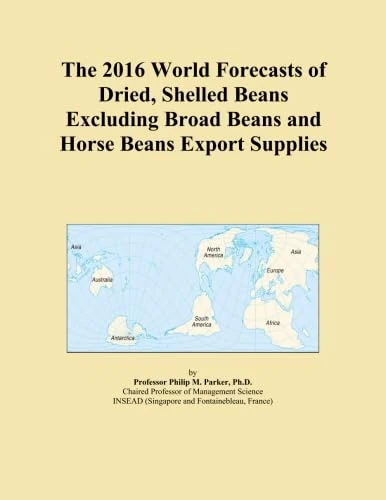 The 2016 World Forecasts of Dried, Shelled Beans Excluding Broad Beans and Horse Beans Export Supplies