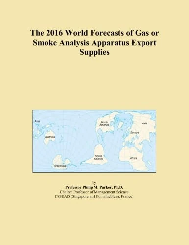 The 2016 World Forecasts of Gas or Smoke Analysis Apparatus Export Supplies