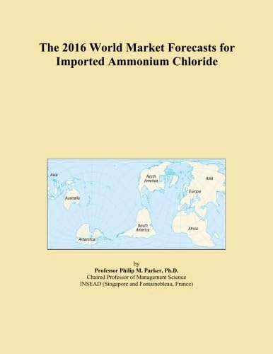 The 2016 World Market Forecasts for Imported Ammonium Chloride