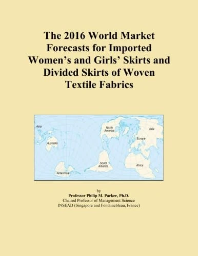 The 2016 World Market Forecasts for Imported Women's and Girls' Skirts and Divided Skirts of Woven Textile Fabrics