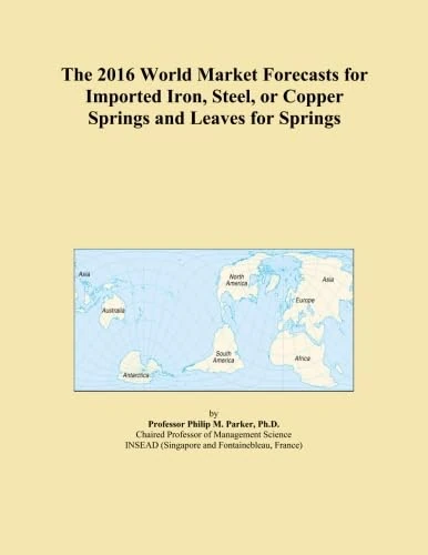 The 2016 World Market Forecasts for Imported Iron, Steel, or Copper Springs and Leaves for Springs