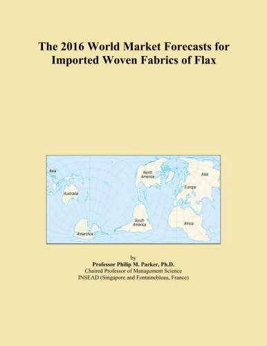 The 2016 World Market Forecasts for Imported Woven Fabrics of Flax