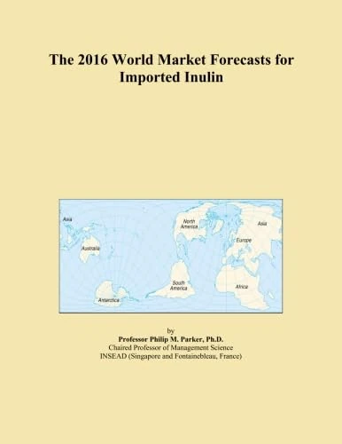 The 2016 World Market Forecasts for Imported Inulin