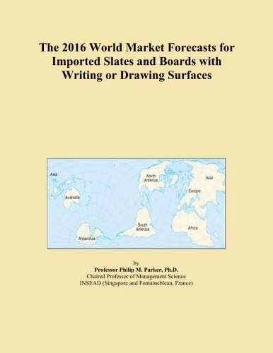 The 2016 World Market Forecasts for Imported Slates and Boards with Writing or Drawing Surfaces