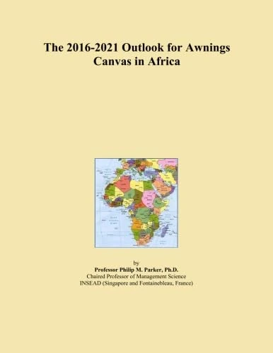 The 2016-2021 Outlook for Awnings Canvas in Africa