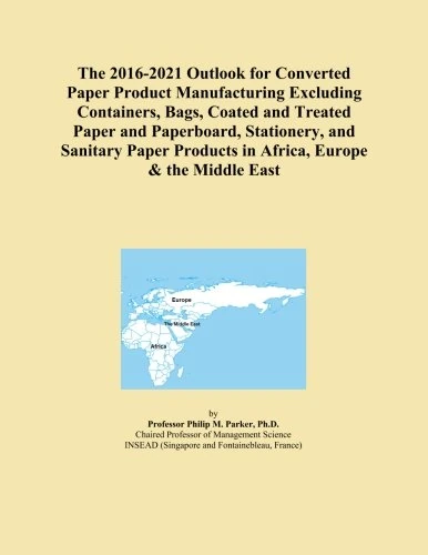 The 2016-2021 Outlook for Converted Paper Product Manufacturing Excluding Containers, Bags, Coated and Treated Paper and Paperboard, Stationery, and ... Products in Africa, Europe & the Middle East