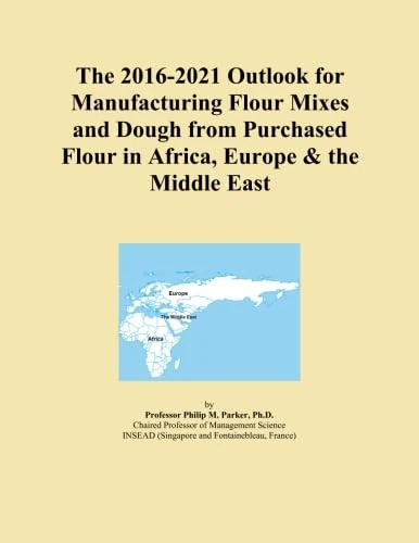 The 2016-2021 Outlook for Manufacturing Flour Mixes and Dough from Purchased Flour in Africa, Europe & the Middle East