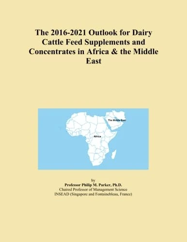 The 2016-2021 Outlook for Dairy Cattle Feed Supplements and Concentrates in Africa & the Middle East