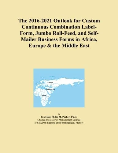 The 2016-2021 Outlook for Custom Continuous Combination Label-Form, Jumbo Roll-Feed, and Self-Mailer Business Forms in Africa, Europe & the Middle East