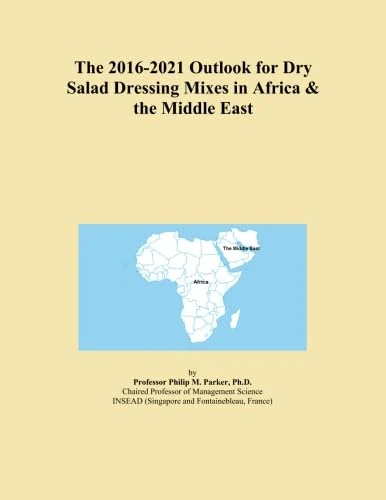The 2016-2021 Outlook for Dry Salad Dressing Mixes in Africa & the Middle East