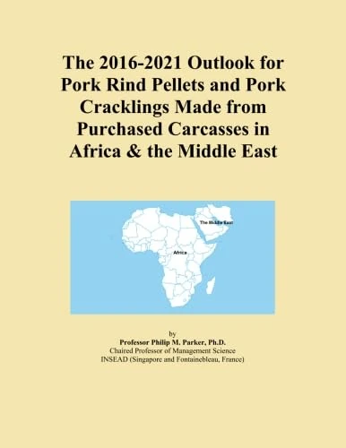 The 2016-2021 Outlook for Pork Rind Pellets and Pork Cracklings Made from Purchased Carcasses in Africa & the Middle East