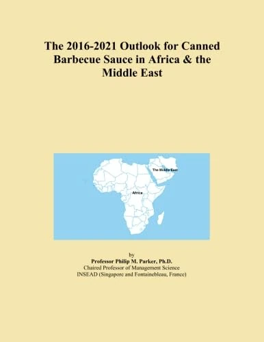 The 2016-2021 Outlook for Canned Barbecue Sauce in Africa & the Middle East