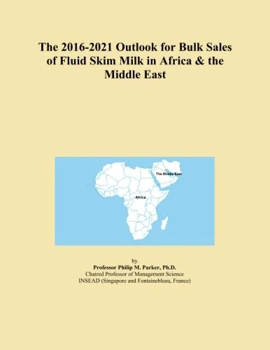 The 2016-2021 Outlook for Bulk Sales of Fluid Skim Milk in Africa & the Middle East