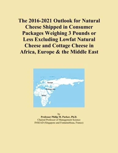 The 2016-2021 Outlook for Natural Cheese Shipped in Consumer Packages Weighing 3 Pounds or Less Excluding Lowfat Natural Cheese and Cottage Cheese in Africa, Europe & the Middle East