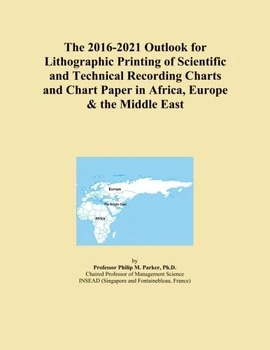 The 2016-2021 Outlook for Lithographic Printing of Scientific and Technical Recording Charts and Chart Paper in Africa, Europe & the Middle East