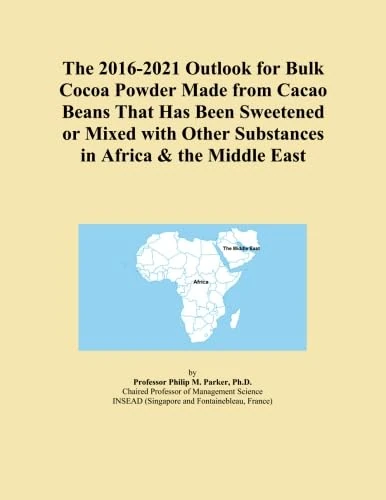 The 2016-2021 Outlook for Bulk Cocoa Powder Made from Cacao Beans That Has Been Sweetened or Mixed with Other Substances in Africa & the Middle East