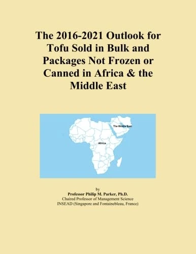 The 2016-2021 Outlook for Tofu Sold in Bulk and Packages Not Frozen or Canned in Africa & the Middle East