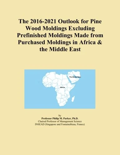 The 2016-2021 Outlook for Pine Wood Moldings Excluding Prefinished Moldings Made from Purchased Moldings in Africa & the Middle East