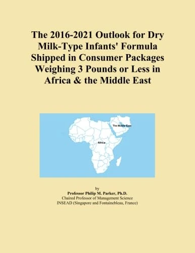 The 2016-2021 Outlook for Dry Milk-Type Infants' Formula Shipped in Consumer Packages Weighing 3 Pounds or Less in Africa & the Middle East