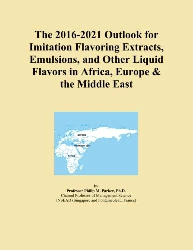 The 2016-2021 Outlook for Imitation Flavoring Extracts, Emulsions, and Other Liquid Flavors in Africa, Europe & the Middle East