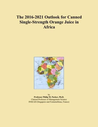 The 2016-2021 Outlook for Canned Single-Strength Orange Juice in Africa