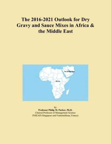 The 2016-2021 Outlook for Dry Gravy and Sauce Mixes in Africa & the Middle East
