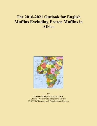 The 2016-2021 Outlook for English Muffins Excluding Frozen Muffins in Africa
