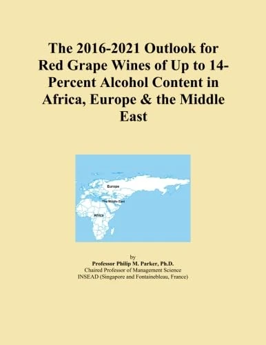 The 2016-2021 Outlook for Red Grape Wines of Up to 14-Percent Alcohol Content in Africa, Europe & the Middle East