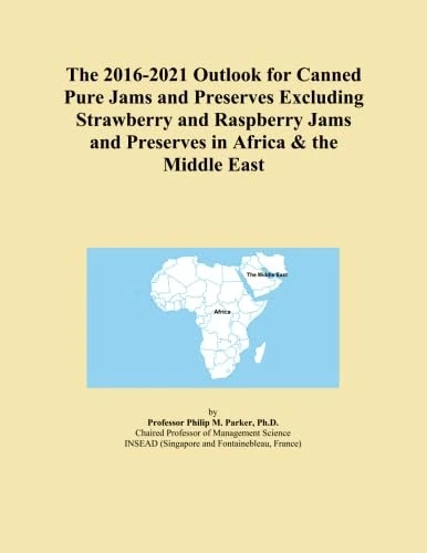 The 2016-2021 Outlook for Canned Pure Jams and Preserves Excluding Strawberry and Raspberry Jams and Preserves in Africa & the Middle East