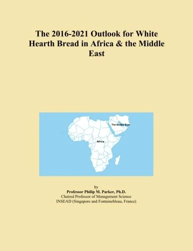 The 2016-2021 Outlook for White Hearth Bread in Africa & the Middle East