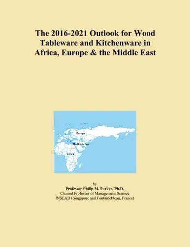 The 2016-2021 Outlook for Wood Tableware and Kitchenware in Africa, Europe & the Middle East