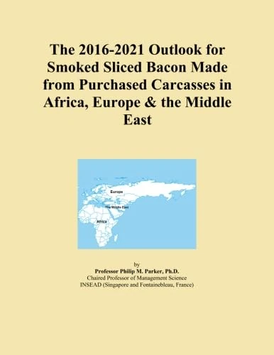 The 2016-2021 Outlook for Smoked Sliced Bacon Made from Purchased Carcasses in Africa, Europe & the Middle East