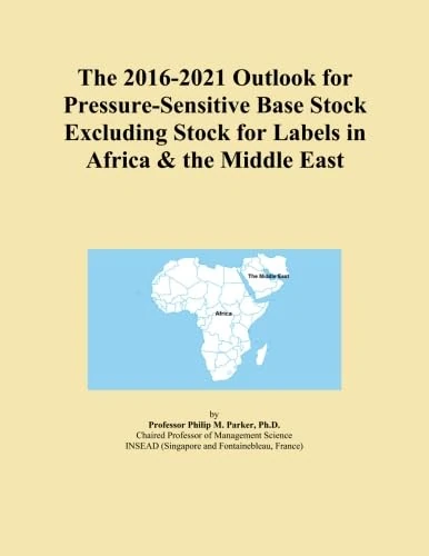 The 2016-2021 Outlook for Pressure-Sensitive Base Stock Excluding Stock for Labels in Africa & the Middle East