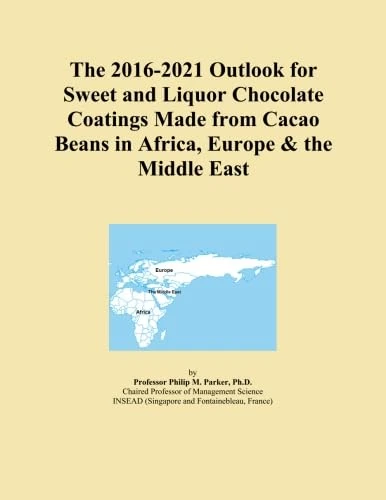 The 2016-2021 Outlook for Sweet and Liquor Chocolate Coatings Made from Cacao Beans in Africa, Europe & the Middle East