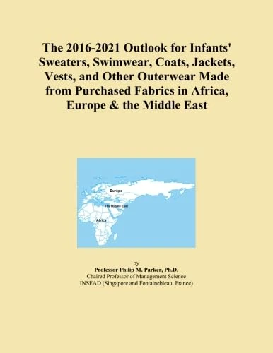 The 2016-2021 Outlook for Infants' Sweaters, Swimwear, Coats, Jackets, Vests, and Other Outerwear Made from Purchased Fabrics in Africa, Europe & the Middle East