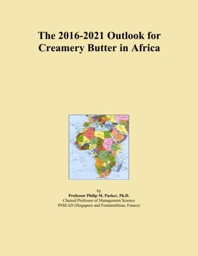 The 2016-2021 Outlook for Creamery Butter in Africa