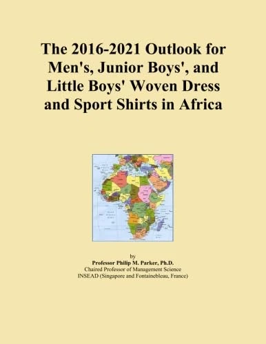 The 2016-2021 Outlook for Men's, Junior Boys', and Little Boys' Woven Dress and Sport Shirts in Africa