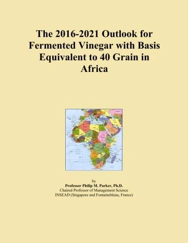 The 2016-2021 Outlook for Fermented Vinegar with Basis Equivalent to 40 Grain in Africa